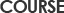 COURSE
